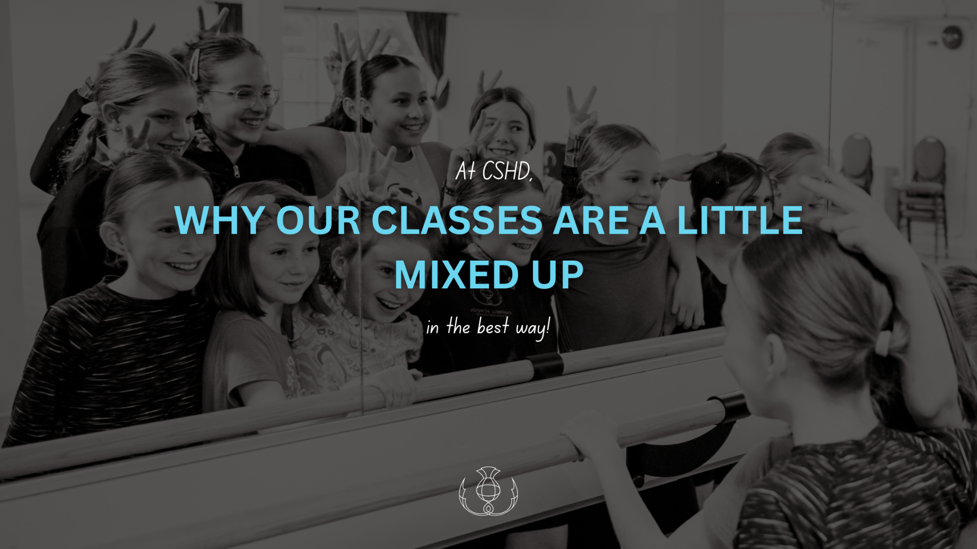 Why Our Dance Classes Are a Little Mixed Up