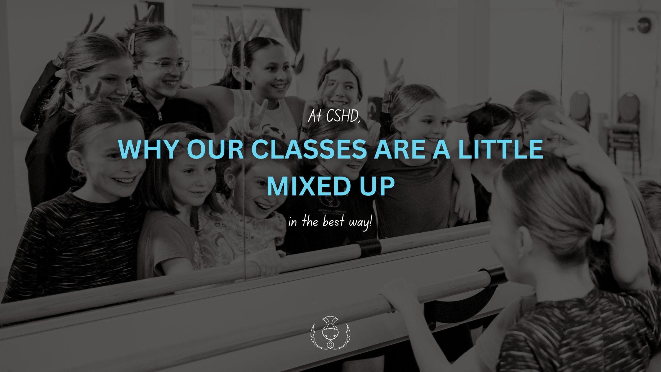 Why Our Dance Classes Are a Little Mixed Up